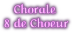 Chorale 8 de Choeur